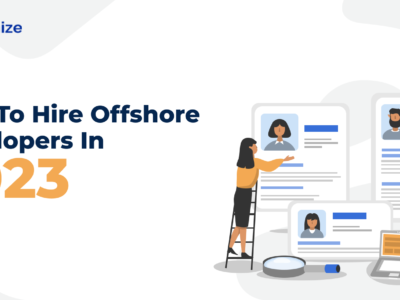 How to Hire Offshore Developers in 2023 | Optymize